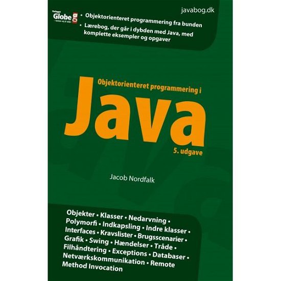 Objektorienteret Programmering i JAVA - Jacob Nordfalk - Bücher - Globe - 9788779006973 - 27. Januar 2014