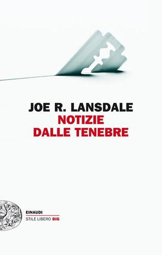 Cover for Joe R. Lansdale · Notizie Dalle Tenebre (Book) (2014)