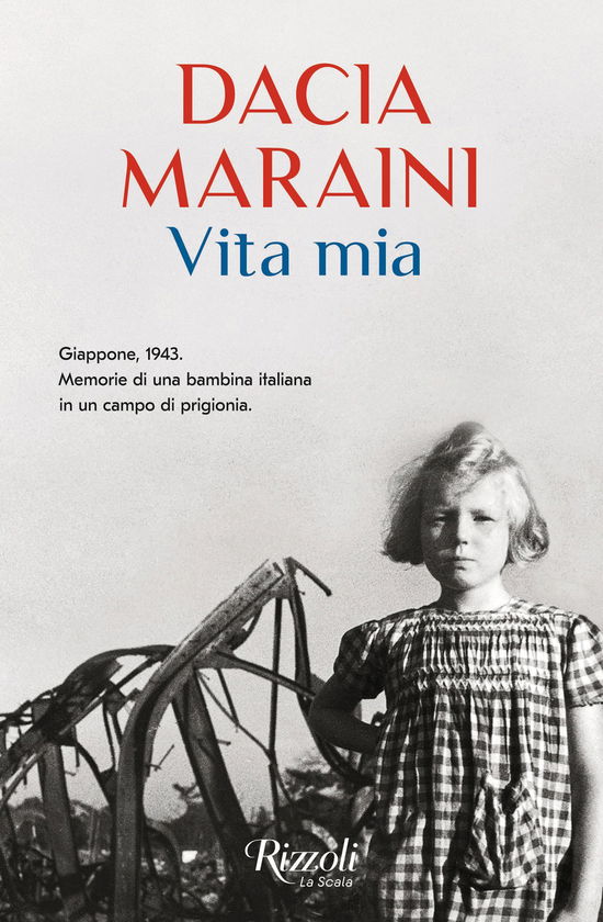 Cover for Dacia Maraini · Vita Mia. Giappone, 1943. Memorie Di Una Bambina Italiana In Un Campo Di Prigionia (Bok)