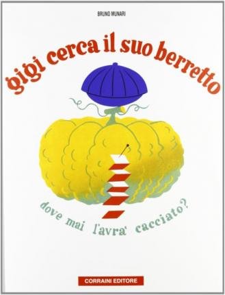 Cover for Bruno Munari · Gigi Cerca Il Suo Berretto (Bog)