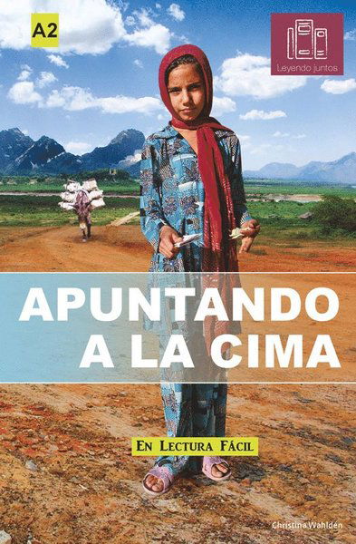 Leyendo Juntos: Apuntando a la cima - Christina Wahldén - Livros - Eenvoudig communiceren - 9789086963973 - 5 de agosto de 2019