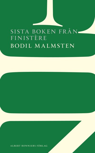 Cover for Bodil Malmsten · Sista boken från Finistère (Buch) (2014)