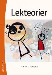 Lekteorier - Jensen Mikael - Boeken - Studentlitteratur - 9789144089973 - 29 november 2013
