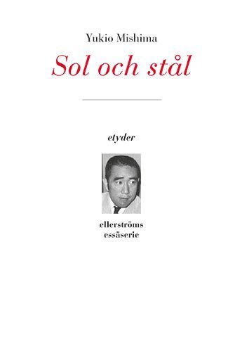 Cover for Yukio Mishima · Etyder: Sol och stål (Book) (2015)