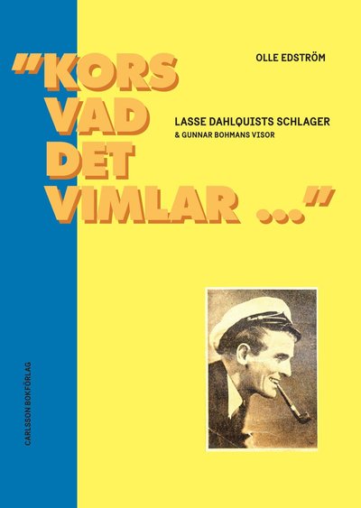 Cover for Olle Edström · &quot;Kors vad det vimlar...&quot; : Lasse Dahlquists schlager &amp; Gunnar Bohmans visor (Paperback Book) (2020)