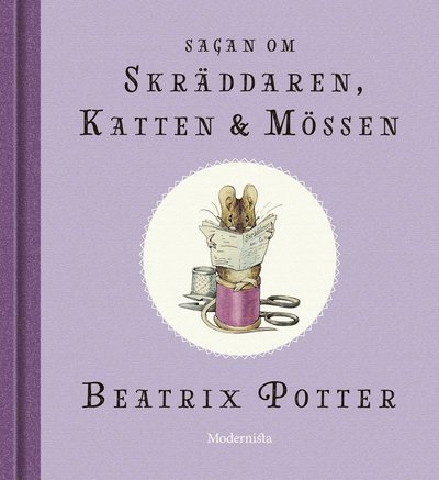 Cover for Beatrix Potter · Beatrix Potters sagor: Sagan om skräddaren, katten och mössen (Gebundesens Buch) (2017)