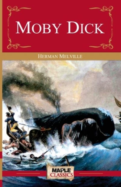 Moby Dick - Herman Melville - Książki - Maple Press - 9789350334973 - 2014