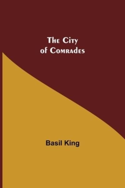 Cover for Basil King · The City of Comrades (Paperback Book) (2021)