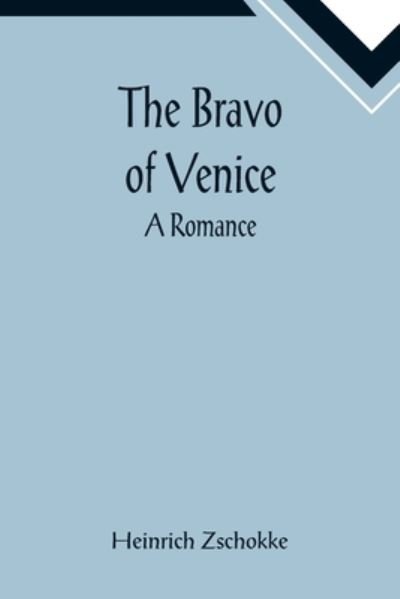 Cover for Heinrich Zschokke · The Bravo of Venice (Paperback Book) (2022)