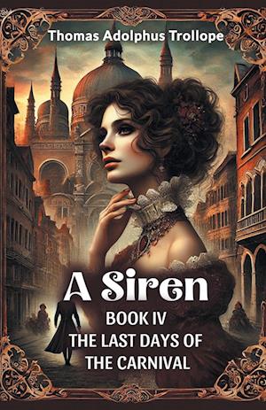 Cover for Thomas Adolphus Trollope · A Siren BOOK IV (Edition2024) (Paperback Book) (2024)