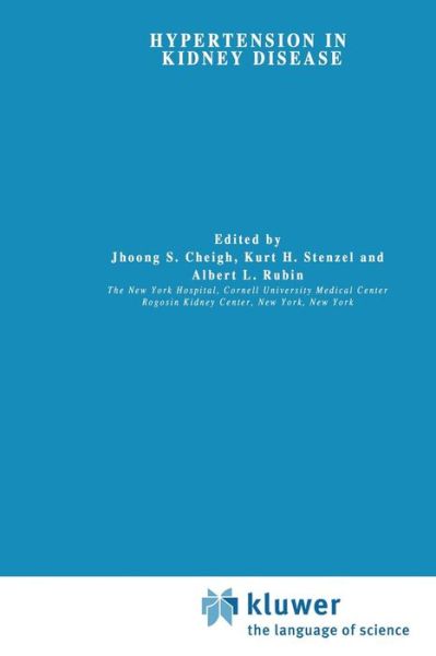 Hypertension in Kidney Disease - Developments in Nephrology - J S Cheigh - Livros - Springer - 9789401083973 - 14 de dezembro de 2011