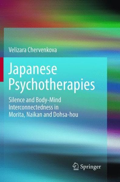 Cover for Velizara Chervenkova · Japanese Psychotherapies (Book) [Softcover reprint of the original 1st ed. 2017 edition] (2019)