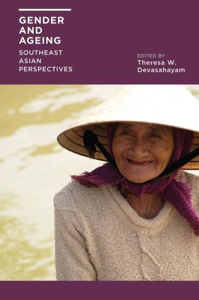 Cover for W Theresa Devasahayam · Gender and Ageing: Southeast Asian Perspectives (Paperback Book) (2014)