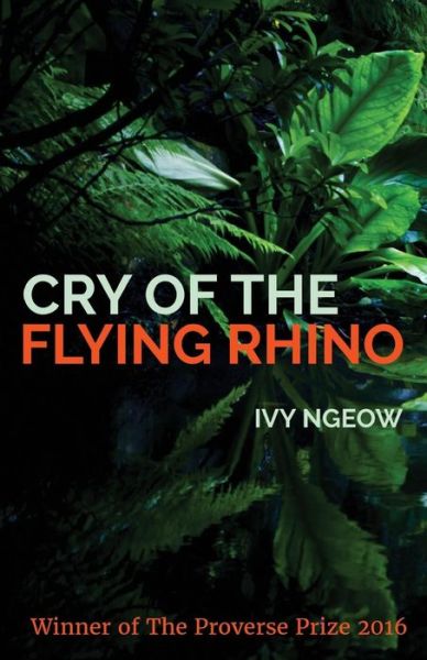 Cover for Ivy Ngeow · Cry of the Flying Rhino (Pocketbok) (2017)