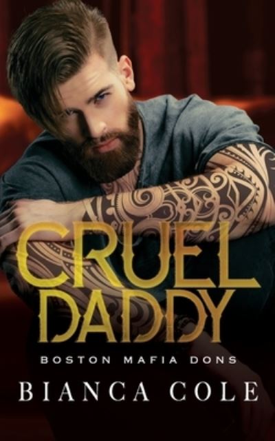 Cover for Bianca Cole · Cruel Daddy: Eine dunkle Mafia Romanze - Boston Mafia (Paperback Book) (2021)