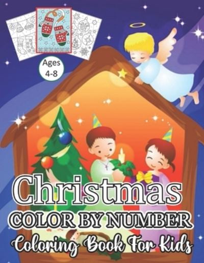 Christmas Color By Number Coloring Book For Kids Ages 4-8 - Doug Johnson - Books - Independently Published - 9798557559973 - November 2, 2020