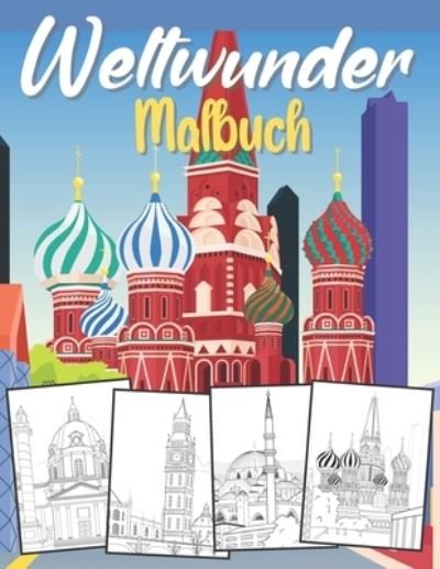 Cover for Bee Art Press · Weltwunder Malbuch (Taschenbuch) (2020)