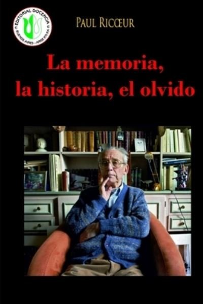 Cover for Paul Ricoeur · La memoria, la historia, el olvido (Pocketbok) (2019)