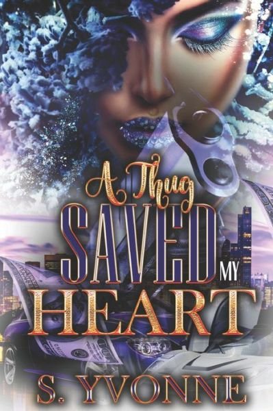 Cover for S Yvonne · A Thug Saved My Heart (Paperback Bog) (2020)
