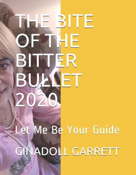 Cover for Ginadoll Garrett · The Bite of the Bitter Bullet 2020 (Paperback Book) (2020)