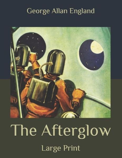 Cover for George Allan England · The Afterglow (Paperback Bog) (2020)