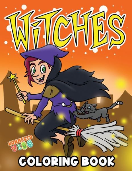 Cover for Konnectdkids Publishing · Witches Coloring Book: Halloween Coloring Pages for Kids who Love Cute Witches - Halloween Coloring Book Collection (Paperback Book) (2020)