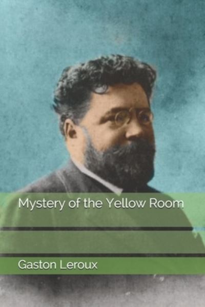 Cover for Gaston LeRoux · Mystery of the Yellow Room (Paperback Book) (2021)