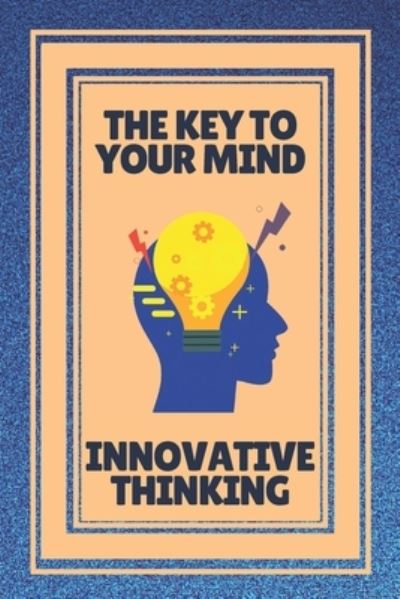 Cover for Mentes Libres · The Key to Your Mind-Innovative Thinking (Paperback Book) (2021)