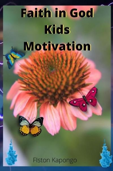 Cover for Fiston Kapongo · Faith In God Kids Motivation (Paperback Book) (2021)