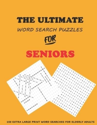Cover for Neroine Collections · The Ultimate Word Search Puzzles for Seniors: 150 Extra Large Print Word Searches for Elderly Adults (Pocketbok) (2021)