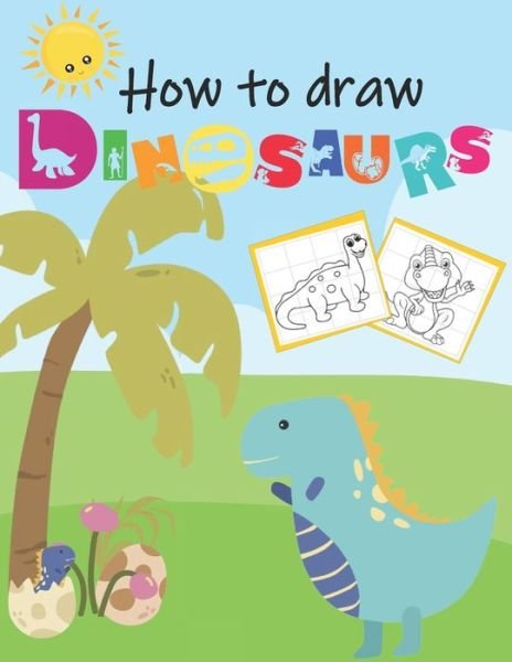 Cover for Kls Creations · How To Draw Dinosaurs (Paperback Book) (2021)