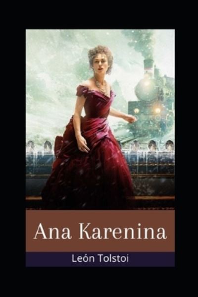 Cover for Leon Tolstoi · Ana Karenina ilustrada (Paperback Book) (2021)