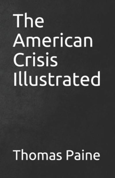 Cover for Thomas Paine · The American Crisis Illustrated (Paperback Book) (2021)