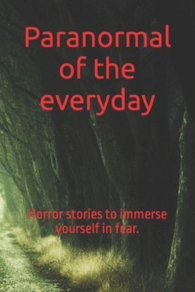 Cover for Bladimir Choqque Escobar · Paranormal of the everyday: Horror stories to immerse yourself in fear. (Pocketbok) (2022)