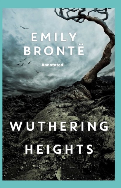 Cover for Emily Bronte · Wuthering Heights Annotated (Paperback Book) (2022)