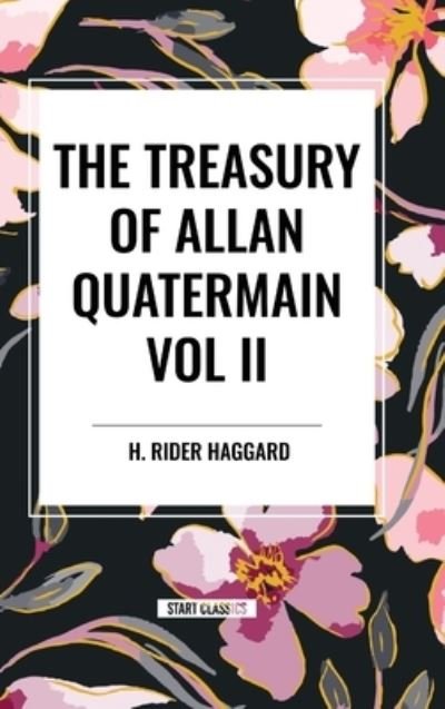 Cover for H Rider Haggard · The Treasury of Allan Quatermain Vol II (Innbunden bok) (2024)