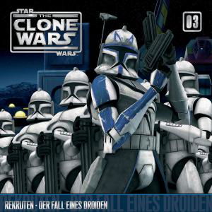 03: Rekruten / Der Fall Eines Droiden - The Clone Wars - Musiikki - FOLGENREICH - 0602527545974 - perjantai 27. toukokuuta 2011