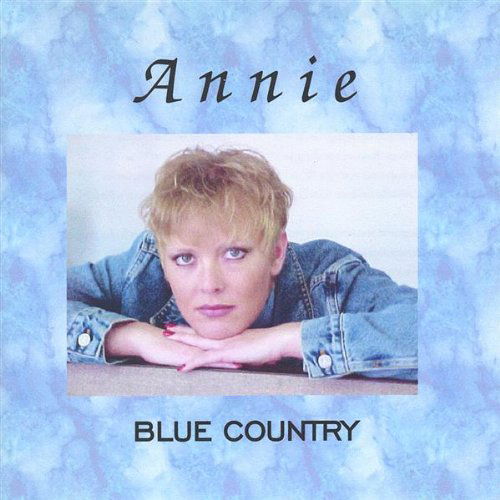 Blue Country - Annie - Musikk - Annie - 0634479157974 - 15. oktober 2002