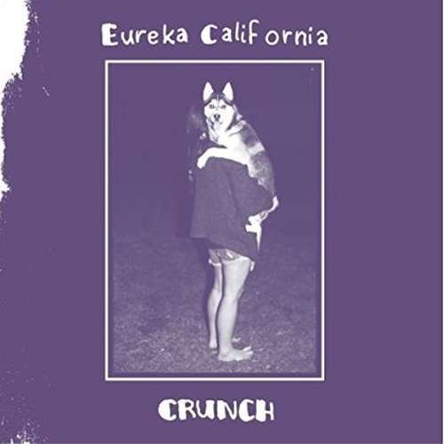 Cover for Eureka California · Crunch (CD) (2014)