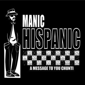 Cover for Manic Hispanic · A Message To You Chunti (LP) (2023)