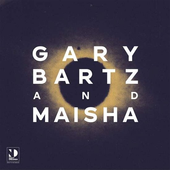 Cover for Bartz, Gary &amp; Maisha · Night Dreamer Direct-To-Disc Sessions (LP) (2022)
