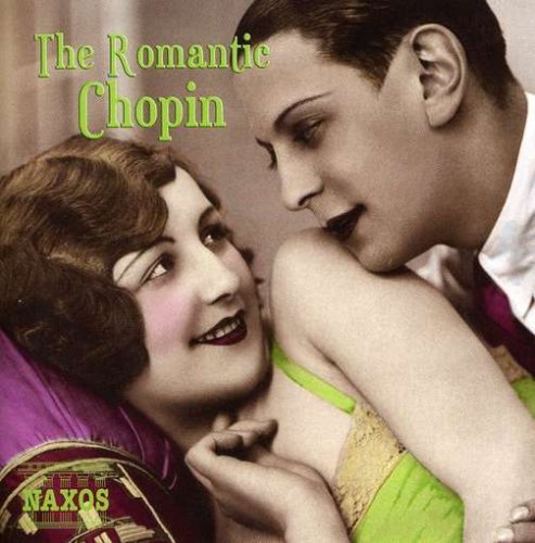 The Romantic Chopin - Chopin - Musik - NAXOS LOCAL REGULAR - 0747313007974 - 23. oktober 2006