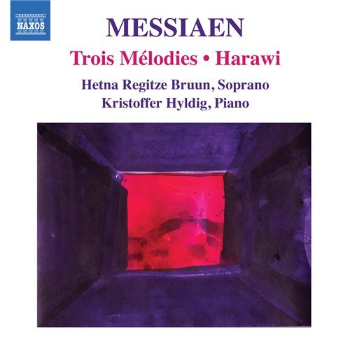3 Melodies Harawi - Olivier Messiaen - Musik - NAXOS CLASSICS - 0747313218974 - 6. Januar 2017
