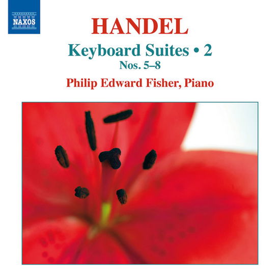 Keyboard Suites 2 - G.F. Handel - Muziek - NAXOS - 0747313333974 - 25 maart 2015