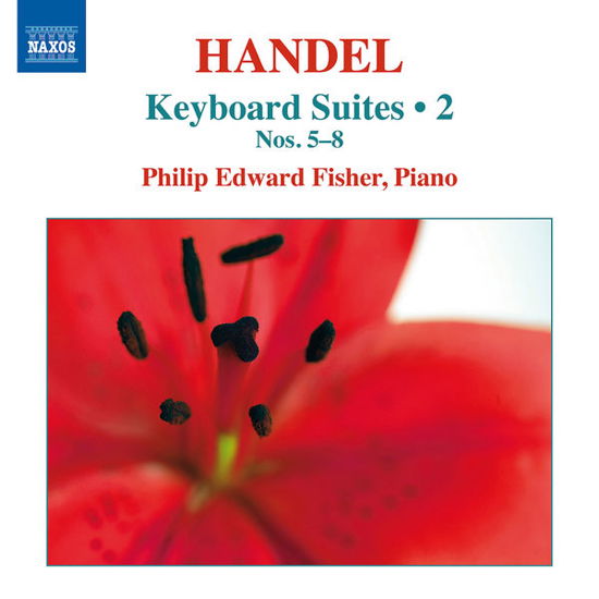 Keyboard Suites 2 - G.F. Handel - Musik - NAXOS - 0747313333974 - 25. marts 2015
