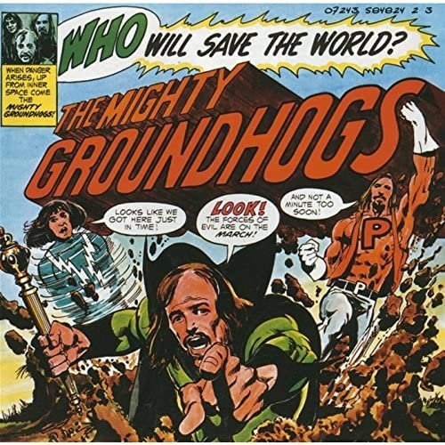 Who Will Save The World - Groundhogs - Musiikki - Fire Records - 0809236150974 - lauantai 12. kesäkuuta 2021