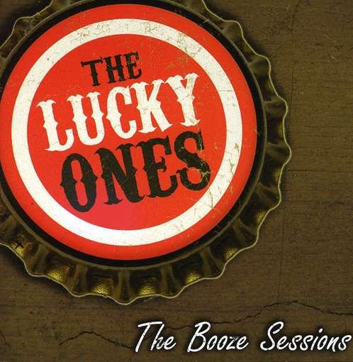 Cover for Lucky Ones · Booze Sessions (CD) (2010)