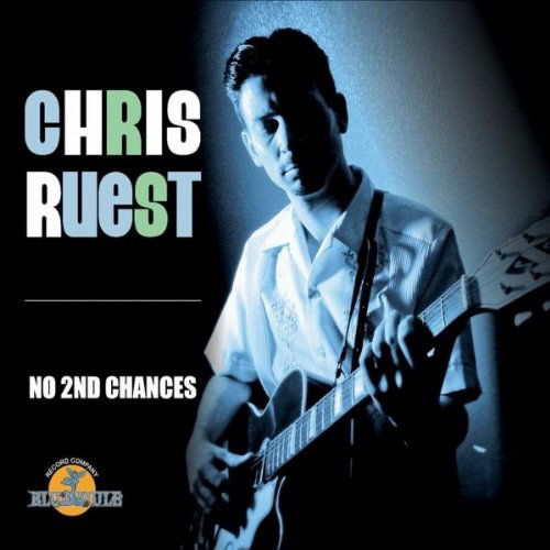 No 2nd Chances - Chris Ruest - Muzyka - BLUE MUSIC - 0884501495974 - 5 kwietnia 2011