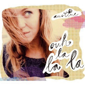 Cover for Austine · Ouh La La La (CD) [Digipak] (2010)