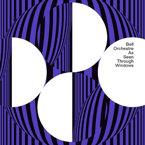 As Seen Through Windows - Bell Orchestre - Musique - ERASED TAPES - 3700551784974 - 28 avril 2023